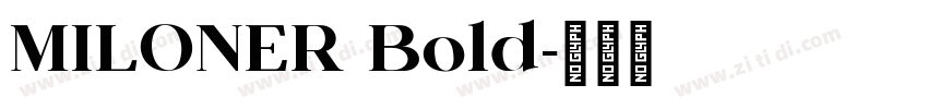 MILONER Bold字体转换